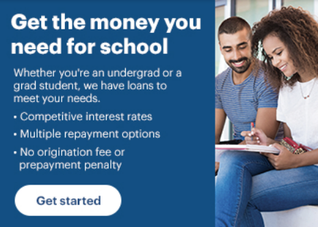 A promotional message about student loans, highlighting competitive interest rates, multiple repayment options, and no origination fee or prepayment penalty, with a call-to-action button reading 'Get started.